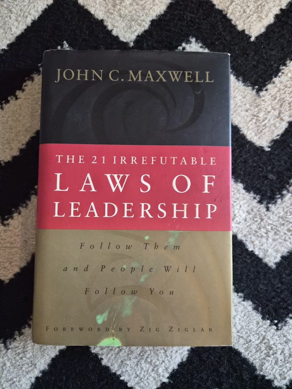 The 21 Irrefutable Laws Of Leadership By John C Maxwell